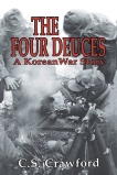 The Four Deuces: A Korean War Story, Crawford, C.S.