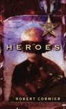 Heroes, Cormier, Robert