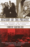 History of the Present: Essays, Sketches, and Dispatches from Europe in the 1990s, Ash, Timothy Garton