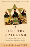 A History of Zionism: From the French Revolution to the Establishment of the State of Israel, Laqueur, Walter