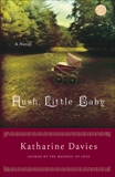 Hush, Little Baby: A Novel, Davies, Katharine