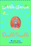 Little Genie: Double Trouble, Jones, Miranda