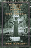 Midnight in the Garden of Good and Evil, Berendt, John