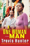 A One Woman Man: A Novel, Hunter, Travis