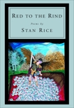 Red to the Rind, Rice, Stan