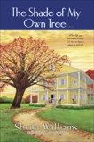 The Shade of My Own Tree: A Novel, Williams, Sheila