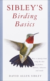 Sibley's Birding Basics, Sibley, David Allen