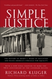 Simple Justice: The History of Brown v. Board of Education and Black America's Struggle for Equality, Kluger, Richard