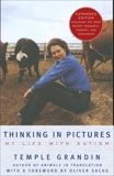 Thinking in Pictures, Expanded Edition: My Life with Autism, Grandin, Temple