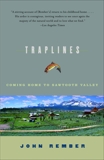 Traplines: Coming Home to Sawtooth Valley, Rember, John