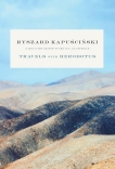 Travels with Herodotus, Kapuscinski, Ryszard