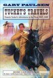 Tucket's Travels: Francis Tucket's Adventures in the West, 1847-1849 (Books 1-5), Paulsen, Gary