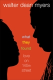 What They Found: Love on 145th Street, Myers, Walter Dean