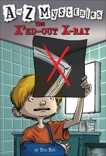 A to Z Mysteries: The X'ed-Out X-Ray, Roy, Ron