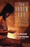 Your Inner Eve: Discovering God's Woman Within, Newman, Susan