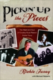 Pickin' Up the Pieces: The Heart and Soul of Country Rock Pioneer Richie Furay, Furay, Richie & Roberts, Michael