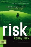 Risk: Are You Willing to Trust God with Everything?, Luck, Kenny