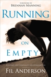 Running on Empty: Contemplative Spirituality for Overachievers, Anderson, Fil