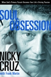 Soul Obsession: When God's Primary Pursuit Becomes Your Life's Driving Passion, Cruz, Nicky
