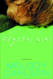 Crystal Lies, Carlson, Melody