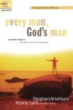 Every Man, God's Man: Every Man's Guide to...Courageous Faith and Daily Integrity, Arterburn, Stephen & Luck, Kenny