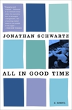 All in Good Time: A Memoir, Schwartz, Jonathan