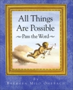 All Things Are Possible: Pass the Word, Ohrbach, Barbara Milo