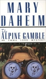 The Alpine Gamble: An Emma Lord Mystery, Daheim, Mary