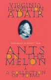 Ants on the Melon: A Collection of Poems, Adair, Virginia