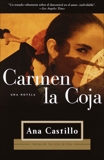 Carmen La Coja: una novela, Castillo, Ana