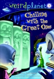 Weird Planet #3: Chilling with the Great Ones, Greenburg, Dan