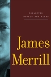 Collected Novels and Plays, Merrill, James