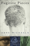 Fugitive Pieces: A Novel, Michaels, Anne