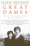 Great Dames: What I Learned from Older Women, Brenner, Marie