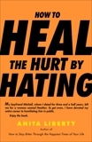 How to Heal the Hurt by Hating, Liberty, Anita