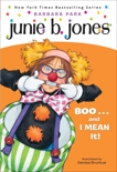 Junie B. Jones #24: BOO...and I MEAN It!, Park, Barbara