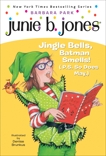 Junie B. Jones #25: Jingle Bells, Batman Smells! (P.S. So Does May.), Park, Barbara