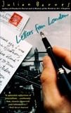 Letters from London, Barnes, Julian