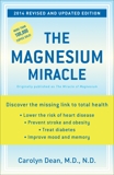 The Magnesium Miracle (Revised and Updated), Dean, Carolyn