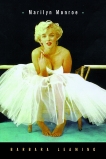 Marilyn Monroe: A Biography, Leaming, Barbara