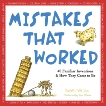 Mistakes that Worked: 40 Familiar Inventions & How They Came to Be, Jones, Charlotte Foltz