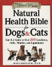 Natural Health Bible for Dogs & Cats: Your A-Z Guide to Over 200 Conditions, Herbs, Vitamins, and Supplements, Messonnier, Shawn