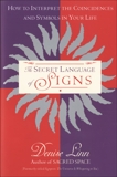 The Secret Language of Signs: How to Interpret the Coincidences and Symbols in Your Life, Linn, Denise