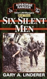 Six Silent Men...Book Three: 101st LRP / Rangers, Linderer, Gary