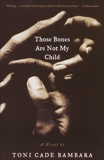 Those Bones Are Not My Child: A Novel, Bambara, Toni Cade