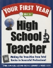 Your First Year As a High School Teacher: Making the Transition from Total Novice to Successful Professional, Rominger, Lynne Marie & Packard Laughrea, Suzanne