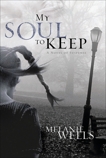 My Soul to Keep, Wells, Melanie