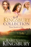 A Kingsbury Collection: Three Novels in One: Where Yesterday Lives, When Joy Came to Stay, On Every Side, Kingsbury, Karen
