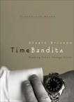 Time Bandits: Putting First Things First, Briscoe, Stuart