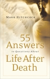 55 Answers to Questions about Life After Death, Hitchcock, Mark